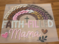 DTF Print - Faith Filled Mama